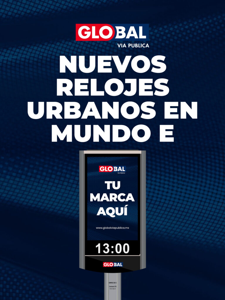 Global Vía Pública amplía su red de Relojes Urbanos con nuevas ubicaciones en Mundo E