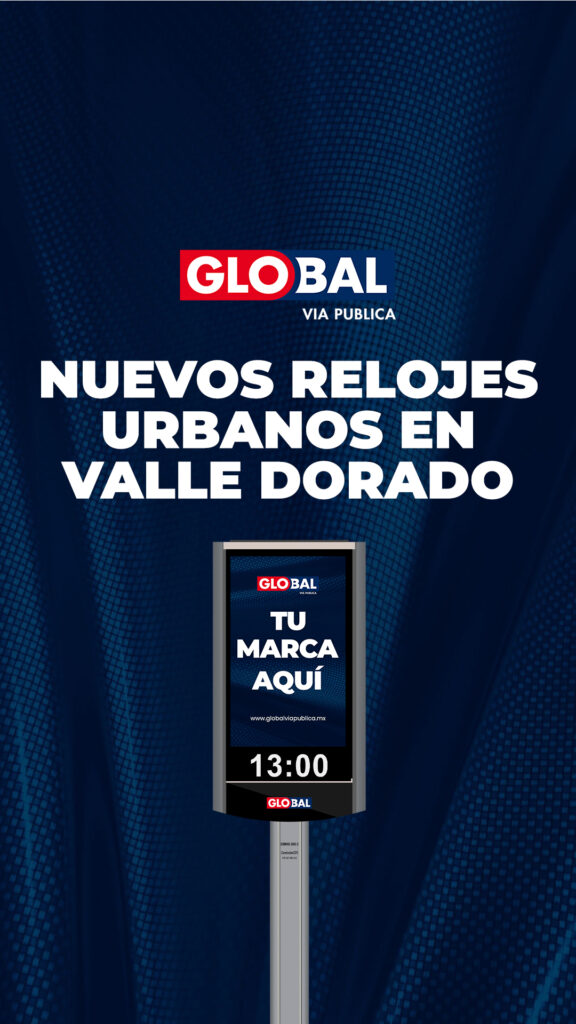 Global Vía Pública amplía su red de Relojes Urbanos con nuevas ubicaciones en Multiplaza Valle Dorado